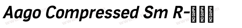 Aago Compressed Sm R字体转换